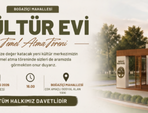 BOĞAZİÇİ’NE KÜLTÜR EVİ GELİYOR